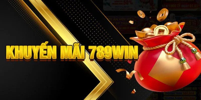 Khuyến mãi 789WIN nạp đầu